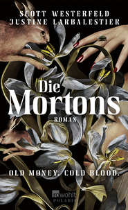 Buchcover von Die Mortons: Old Money. Cold Blood. von Scott Westerfeld, Justine Larbalestier