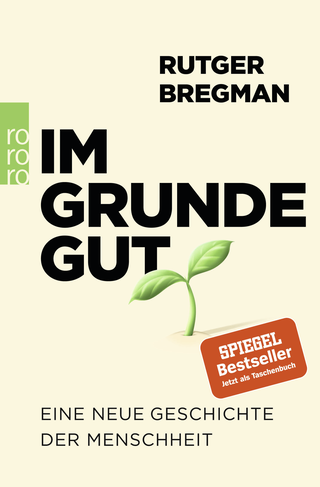 Buchcover von Im Grunde gut: Eine neue Geschichte der Menschheit