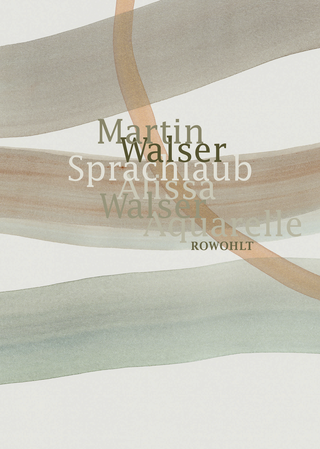 Buchcover von Sprachlaub oder: Wahr ist, was schön ist: Texte von Martin Walser mit Aquarellen von Alissa Walser