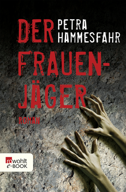 Buchcover von Der Frauenjäger von Petra Hammesfahr