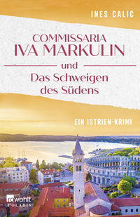 Buchcover von Commissaria Iva Markulin und Das Schweigen des Südens von Ines Calic