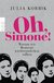 Buchcover von Oh, Simone!: Warum wir Beauvoir wiederentdecken sollten von Julia Korbik