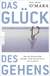 Buchcover von Das Glück des Gehens: Was die Wissenschaft darüber weiß und warum es uns so guttut von Shane O'Mara