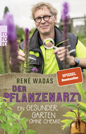 Buchcover von Der Pflanzenarzt: Ein gesunder Garten ohne Chemie von René Wadas