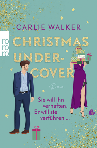 Buchcover von Christmas undercover: Sie will ihn verhaften. Er will sie verführen ...