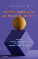 Buchcover von Wetter, Viren und Wahrscheinlichkeit: Wie wir die Ungewissheiten des Lebens berechenbar machen von Ian Stewart