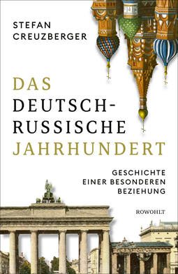 Buchcover von Das deutsch-russische Jahrhundert: Geschichte einer besonderen Beziehung von Stefan Creuzberger