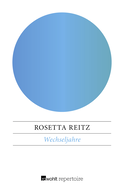 Buchcover von Wechseljahre: Ermutigung zu einem neuen Verständnis von Rosetta Reitz