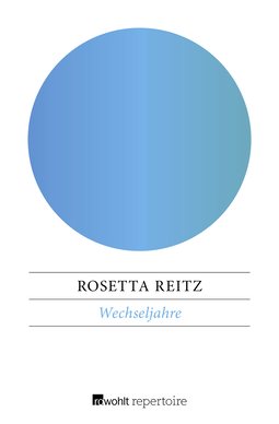 Buchcover von Wechseljahre: Ermutigung zu einem neuen Verständnis von Rosetta Reitz