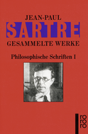 Buchcover von Philosophische Schriften I: Die Transzendenz des Ego / Das Imaginäre / Das Sein und das Nichts / Der Existenzialismus ist ein Humanismus / Materialismus und Revolution / Selbstbewußtsein und Selbsterkenntnis und andere philosophische Essays 1943 - 1948 von Jean-Paul Sartre