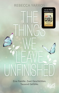 Buchcover von The Things we leave unfinished von Rebecca Yarros