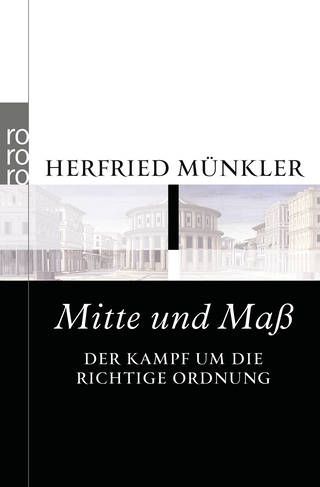 Buchcover von Mitte und Maß: Der Kampf um die richtige Ordnung
