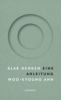 Buchcover von Klar denken: Eine Anleitung von Woo-kyoung Ahn
