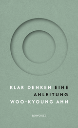 Buchcover von Klar denken: Eine Anleitung von Woo-kyoung Ahn