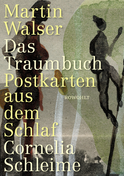 Buchcover von Das Traumbuch: Postkarten aus dem Schlaf von Martin Walser, Cornelia Schleime