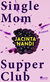 Buchcover von Single Mom Supper Club von Jacinta Nandi
