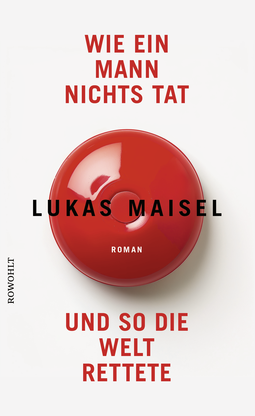 Buchcover von HOW A MAN DID NOTHING AND SAVED THE WORLD von Lukas Maisel