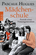 Buchcover von Mädchenschule: Porträt einer Frauengeneration von Pascale Hugues