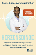 Buchcover von Herzensdinge: Die erstaunlichen Leistungen unseres wichtigsten Organs – und wie wir es heilen und schützen können von Dr. med. Umes Arunagirinathan, Doris Mendlewitsch