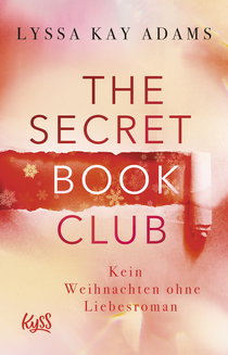 Buchcover von The Secret Book Club – Kein Weihnachten ohne Liebesroman von Lyssa Kay Adams