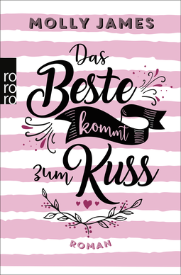 Buchcover von Das Beste kommt zum Kuss von Molly James