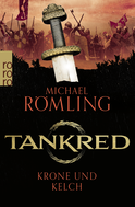 Buchcover von Tankred: Krone und Kelch von Michael Römling