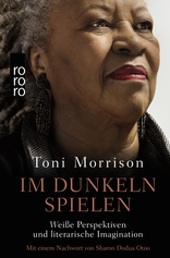 Buchcover von Im Dunkeln spielen: Weiße Perspektiven und literarische Imagination. Mit einem Nachwort von Sharon Dodua Otoo von Toni Morrison