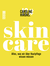 Buchcover von Skincare: Alles, was wir über Hautpflege wissen müssen von Caroline Hirons