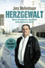 Buchcover von Herzgewalt: Warum wir kriminelle Jugendliche nicht alleinlassen dürfen von Jens Mollenhauer