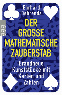 Buchcover von Der große mathematische Zauberstab: Brandneue Kunststücke mit Karten und Zahlen von Ehrhard Behrends