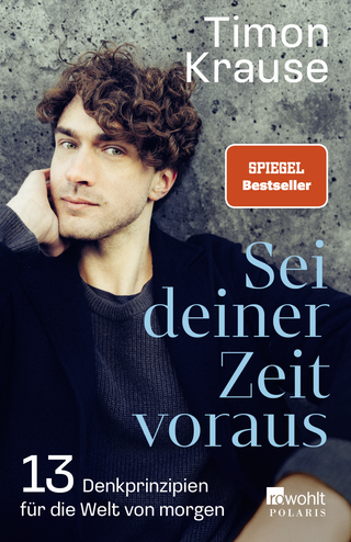 Buchcover von Sei deiner Zeit voraus : 13 Denkprinzipien für die Welt von morgen