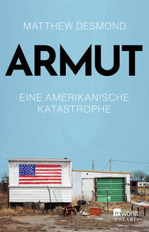 Buchcover von Armut: Eine amerikanische Katastrophe von Matthew Desmond