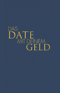 Buchcover von Das Date mit deinem Geld von Tom Bobsien