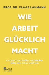 Buchcover von Wie Arbeit glücklich macht: und wann man darüber nachdenken sollte, den Job zu wechseln von Kerstin Kropac