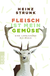 Buchcover von Fleisch ist mein Gemüse: Eine Landjugend mit Musik von Heinz Strunk