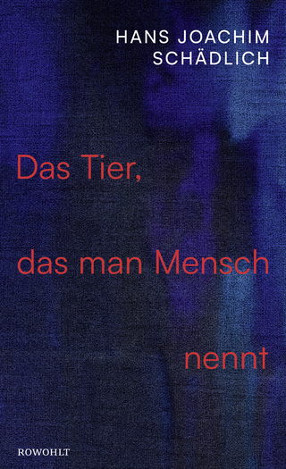 Buchcover von Das Tier, das man Mensch nennt