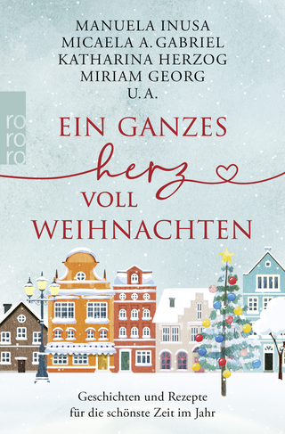 Buchcover von Ein ganzes Herz voll Weihnachten: Geschichten und Rezepte für die schönste Zeit im Jahr