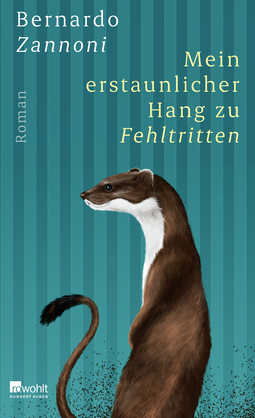 Buchcover von Mein erstaunlicher Hang zu Fehltritten von Bernardo Zannoni