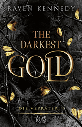 Buchcover von The Darkest Gold – Die Verräterin von Raven Kennedy