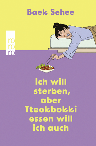 Buchcover von Ich will sterben, aber Tteokbokki essen will ich auch