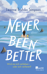 Buchcover von Never Been Better: Wird sie sich verlieben – oder sich verlieren? von Leanne Toshiko Simpson