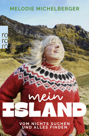 Buchcover von Mein Island: Vom Nichts-Suchen und Alles-Finden von Melodie Michelberger