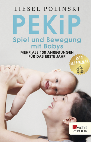 Buchcover von PEKiP: Spiel und Bewegung mit Babys: Mehr als 100 Anregungen für das erste Jahr