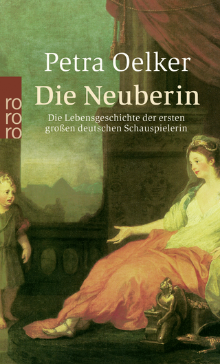 Buchcover von Die Neuberin: Die Lebensgeschichte der ersten großen deutschen Schauspielerin