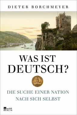 Buchcover von Was ist deutsch?: Die Suche einer Nation nach sich selbst von Dieter Borchmeyer