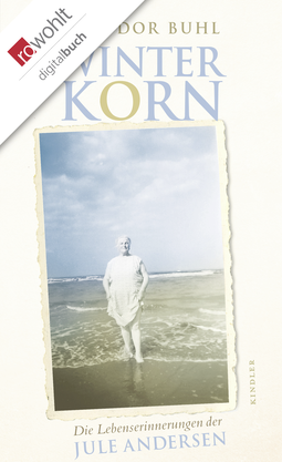 Buchcover von Winterkorn: Die Lebenserinnerungen der Jule Andersen von Theodor Buhl, Jule Andersen