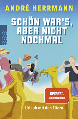 Buchcover von Schön war’s, aber nicht nochmal: Urlaub mit den Eltern von André Herrmann