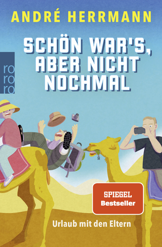 Buchcover von Schön war’s, aber nicht nochmal: Urlaub mit den Eltern