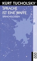 Buchcover von Sprache ist eine Waffe: Sprachglossen von Kurt Tucholsky