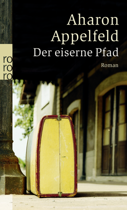Buchcover von Der eiserne Pfad von Aharon Appelfeld